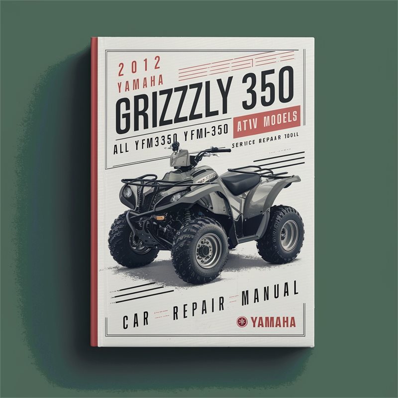 2012 2013 2014 Yamaha Grizzly 350 all YFM350 YFM35 ATV models Service Manual PDF Download