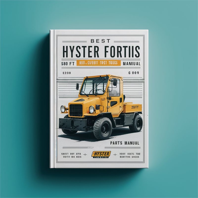 Hyster Fortis S80FT, S100FT, S120FT, S80FTBCS, S100FTBCS, S120FTS, S120FTPRS 4-Wheel Cushion Tire Lift Trucks Parts Manual