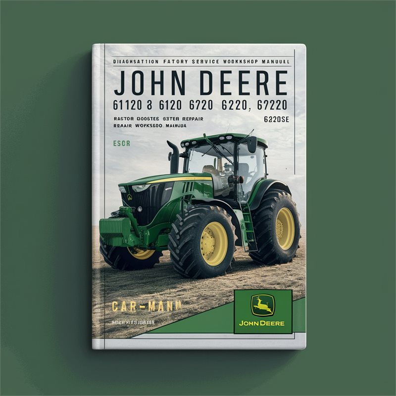 John Deere 6020 Series Tractor Diagnostics Factory Service Repair Workshop Manual