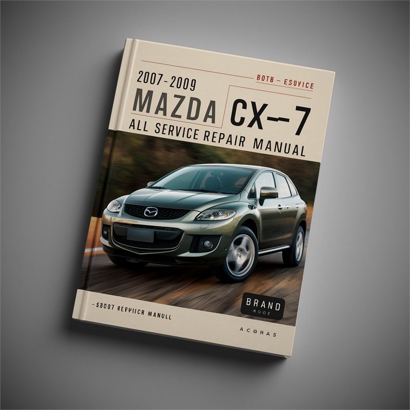 Mazda CX7 CX-7 2007-2009 All Service Repair Manual PDF Download