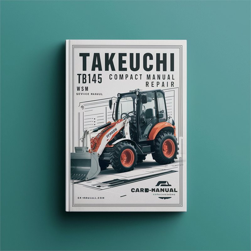 Takeuchi TB145 Compact Excavator WSM Service Manual Repair PDF Download