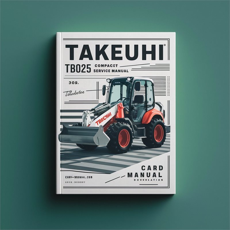 Takeuchi TB025 Compact Excavator Repair PDF Service Manual Download