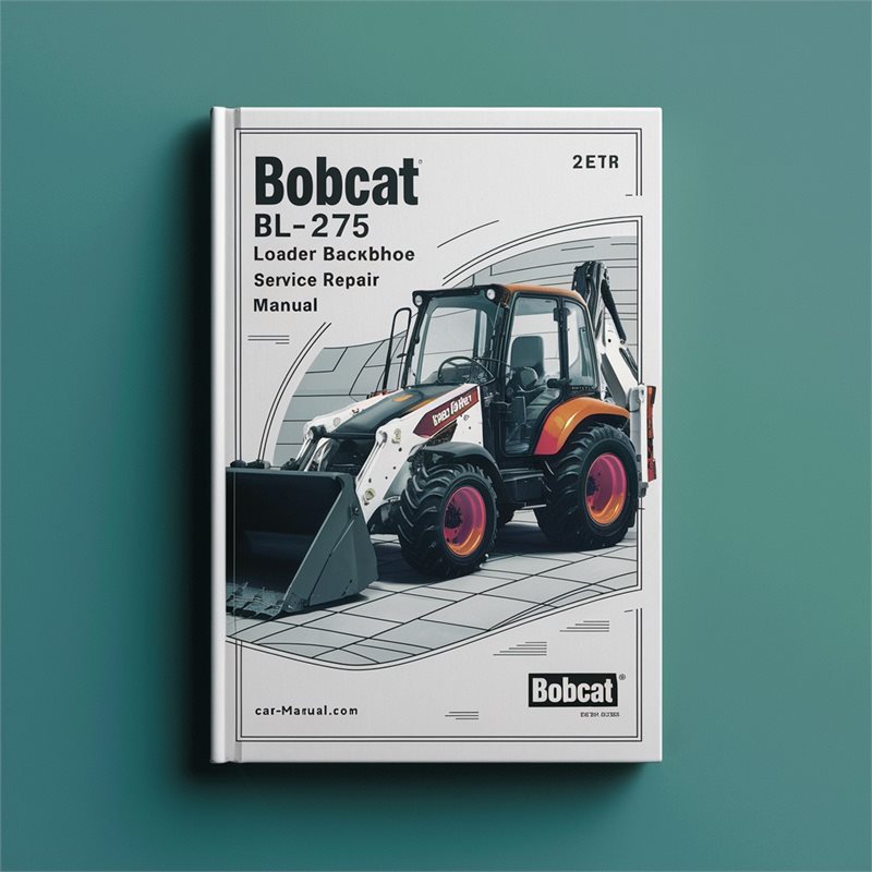 Bobcat BL-275 Loader Backhoe Service Repair Manual PDF Download