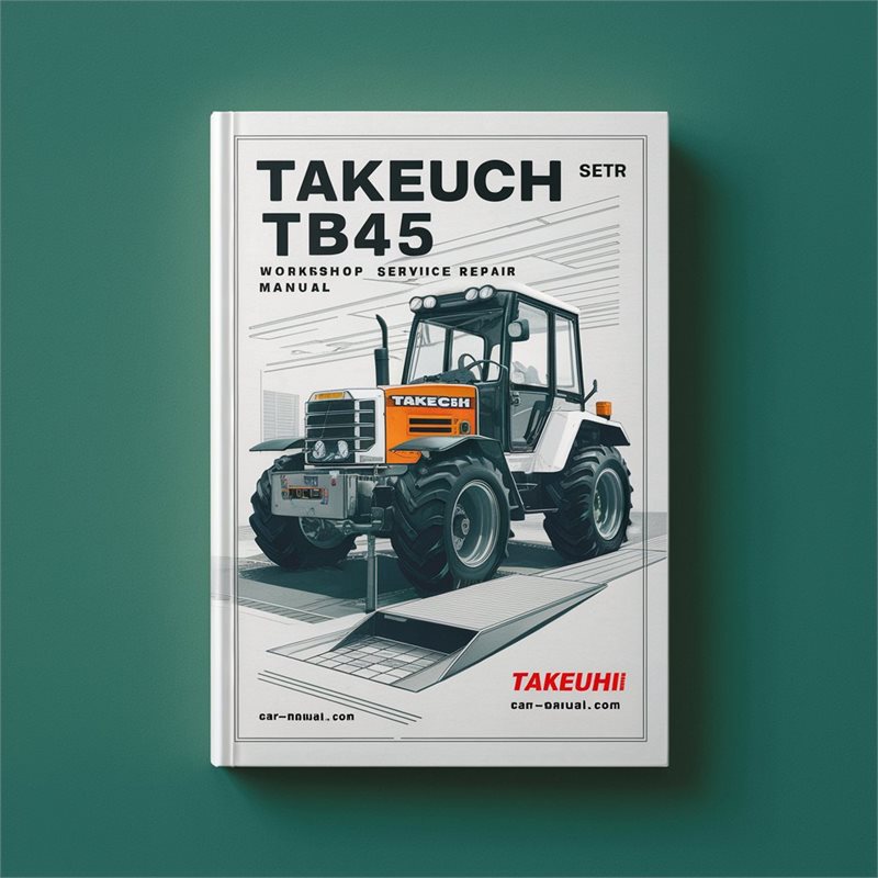 Takeuchi TB45 Workshop Service Manual PDF Download