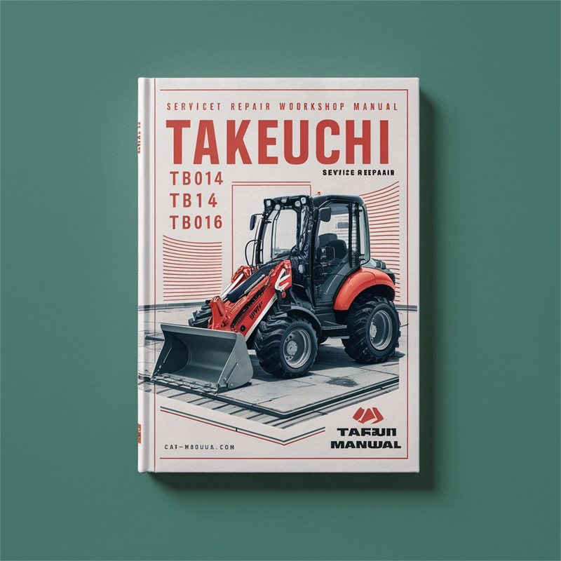 Takeuchi TB014 TB016 Compact Excavator Service Repair Workshop Manual PDF Download