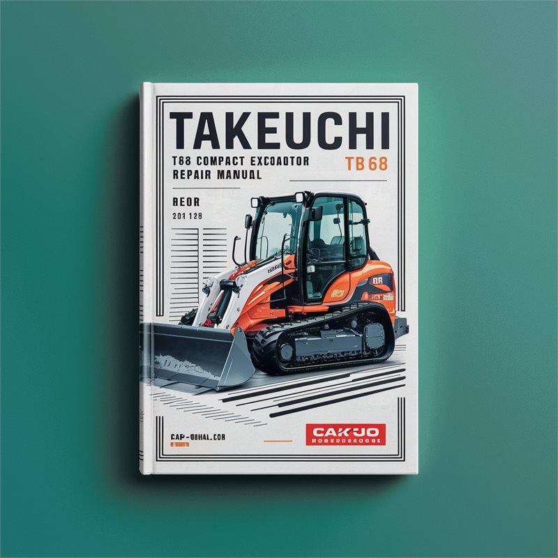 Takeuchi TB68 Compact Excavator Service Repair Manual PDF Download