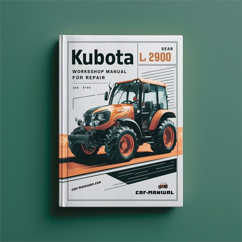Kubota L 2900 Workshop Service Manual for Repair 