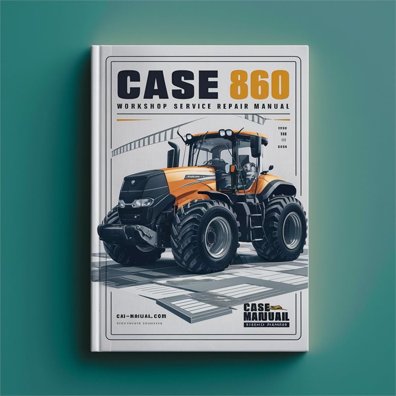 Case 860 Workshop Service Repair Manual 