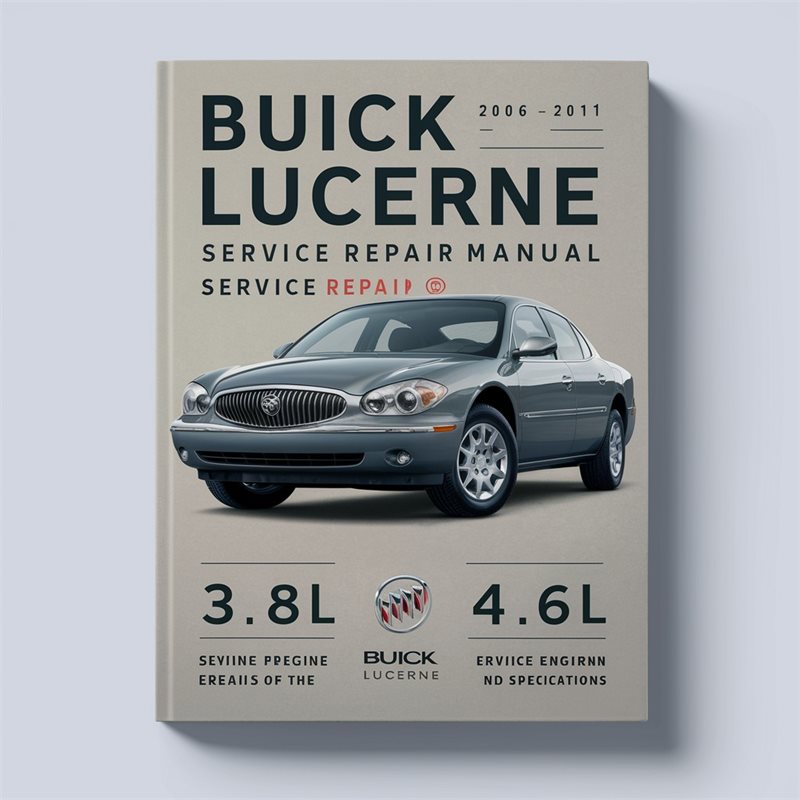 Buick Lucerne 2006-2011 3.8L 4.6L Service Repair Manual 
