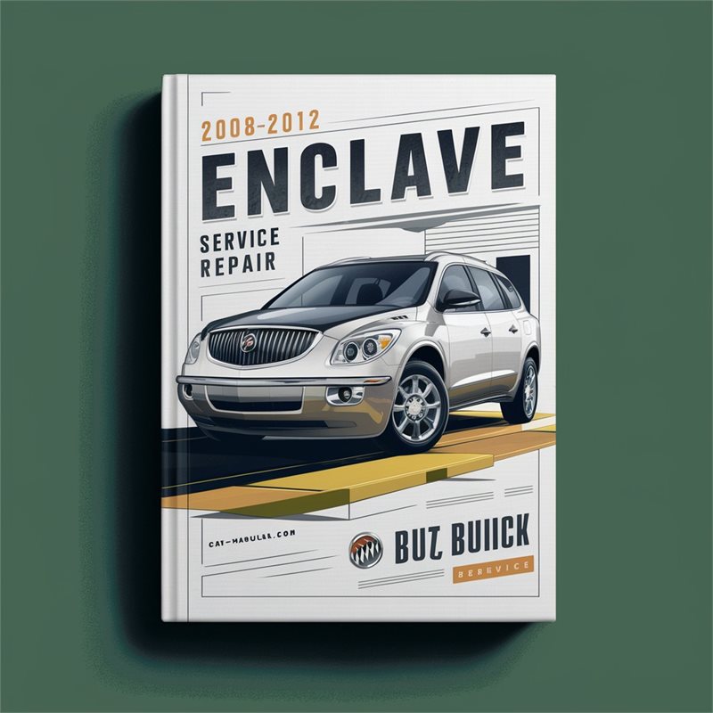 2008-2012 BUICK ENCLAVE Service and Repair Manual 